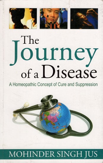 The Journey of a Disease (A Homeopathic Concept of Cure and Suppression)