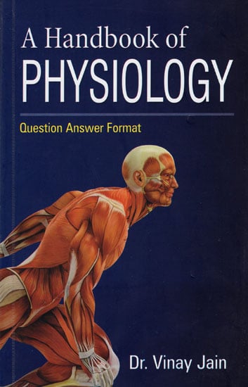 The Handbook of Physiology (Question Answer Format)