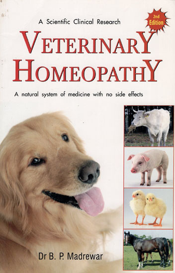 Veterinary Homeopathy (A Natural System of Medicine with No Side Effects)