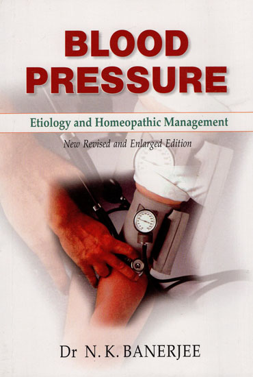 Blood Pressure (Etiology and Homeopathic Management)