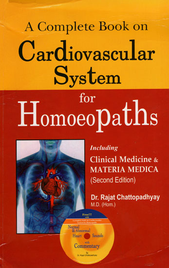 A Complete Book on Cardiovascular System for Homoeopaths (Without CD)