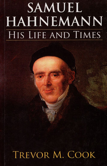 Samuel Hahnemann (His Life and Times)