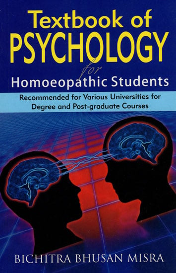 Textbook of Psychology for Homoeopathic Students (Recommended for Various Universities for Degree and Post-Graduate Courses)