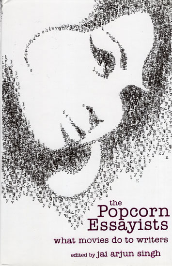 The Popcorn Essayists (What Movies do to Writers)