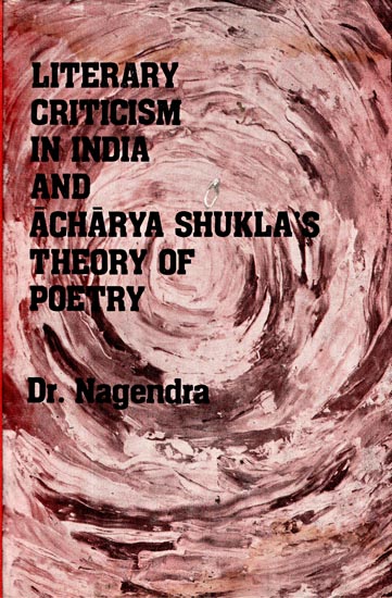 Literary Criticism in India and Acharya Shukla's Theory of Poetry (An Old Book)