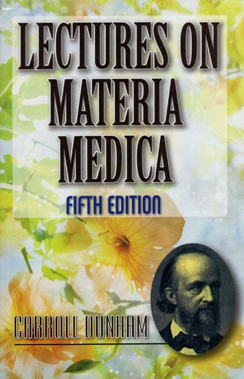 Lectures on Materia Medica (2 Volumes in one Book)