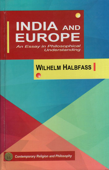 India and Europe (An Essay in Philosophical Understanding)