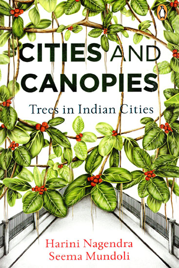 Cities and Canopies (Trees in Indian Cities)