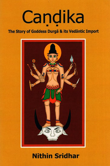 Candika (The Story of Goddess Durga and Its Vedantic Import)