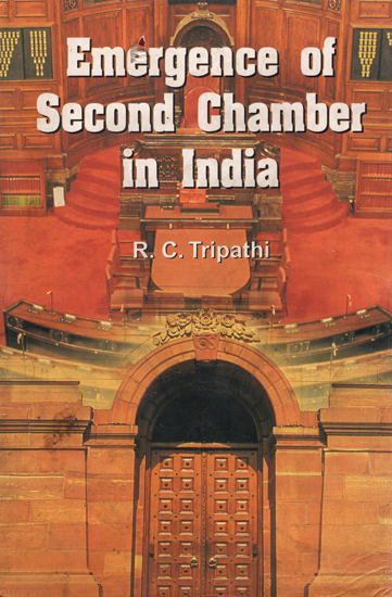 Emergence of Second Chamber in India (An Old and Rare Book)