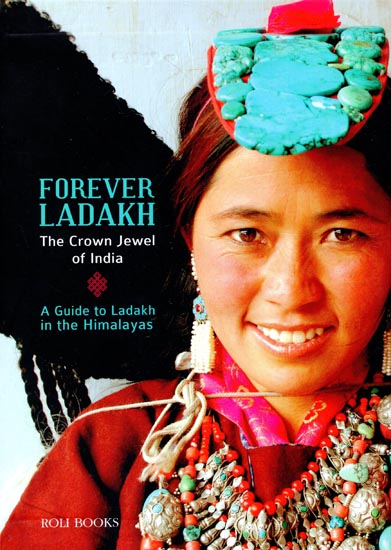 Forever Ladakh (The Crown Jewel of India)