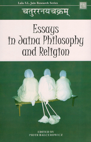 Essays in Jaina Philosophy and Religion