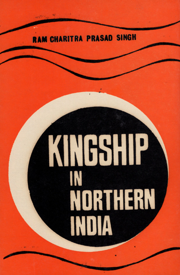 Kingship in Northern India (An Old and Rare Book)