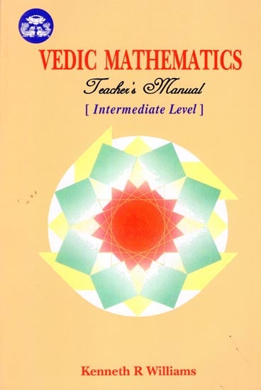 Vedic Mathematics Teacher's Manual (Intermediate Level)