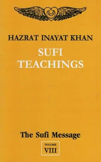 Sufi Teachings - The Sufi Message (Volume - 8)
