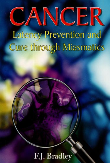 Cancer (Latency Prevention and Cure Through Miasmatics)
