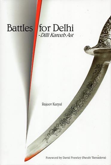 Battles for Delhi- Dilli Kareeb Ast