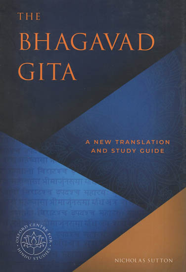 The Bhagavad Gita : A New Translation and Study Guide