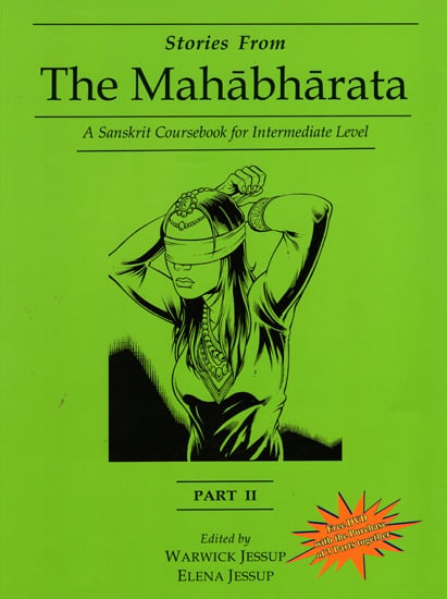 Stories from The Mahabharata - A Sanskrit Coursebook for Intermediate Level (Part-2)