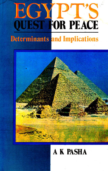 Egypt's Quest For Peace (Determinants And Implications)