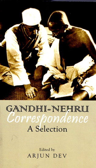 Gandhi- Nehru Correspondence ( A Selection)