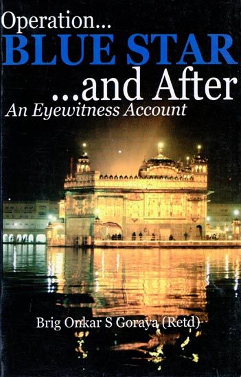 Operation Blue Star and After (An Eyewitness Account)