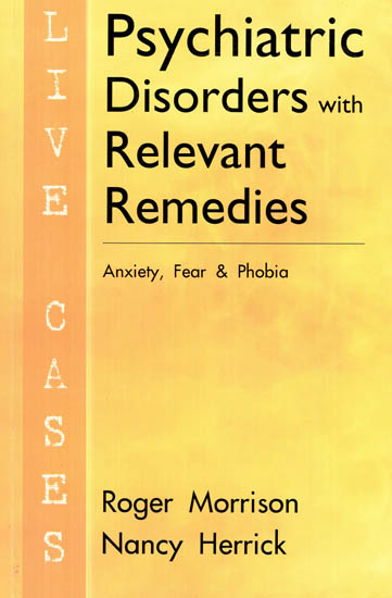 Psychiatric Disorders With Relevant Remedies (Anxiety, Faer & Phobia)