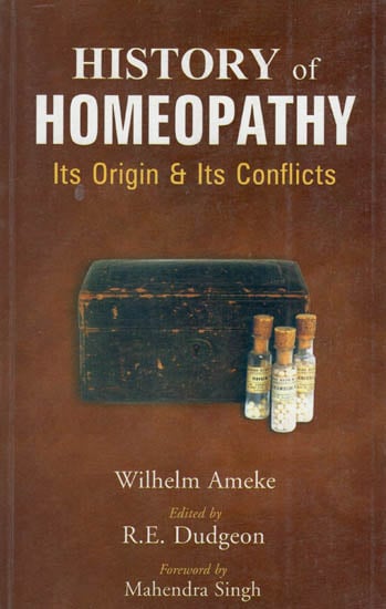 History of Homeopathy Its Origin and Its Conflicts