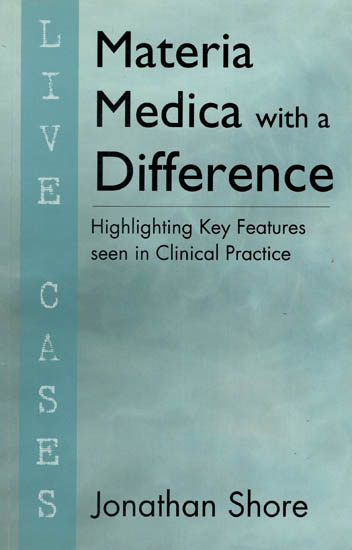 Materia Medica With a Difference (Highlighting Key Features seen in Clinical Practice )