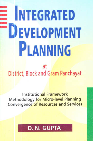 Integrated Development Planning at District, Block and Gram Panchayat