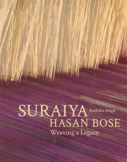 Suraiya Hasan Bose (Weaving a Legacy)