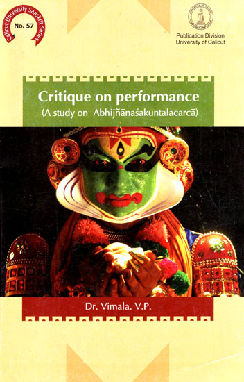 Critique on Performance (A Study on Abhijnanasakuntalacarca)