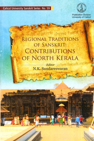 Regional Traditions of Sanskrit: Contributions of North Kerala