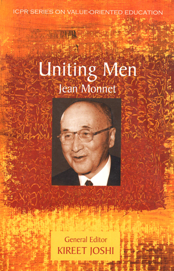 Uniting Men: jean Monnet