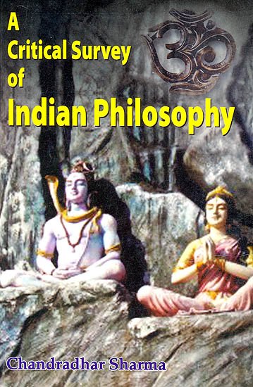 A Critical Survery of Indian Philosophy