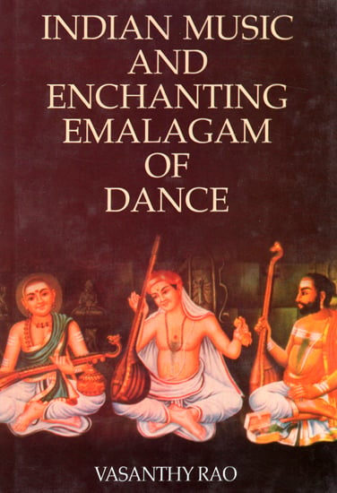 Indian Music and Enchanting Emalagam of Dance (An Old and Rare Book)