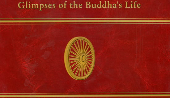 Glimpses of the Buddha's Life