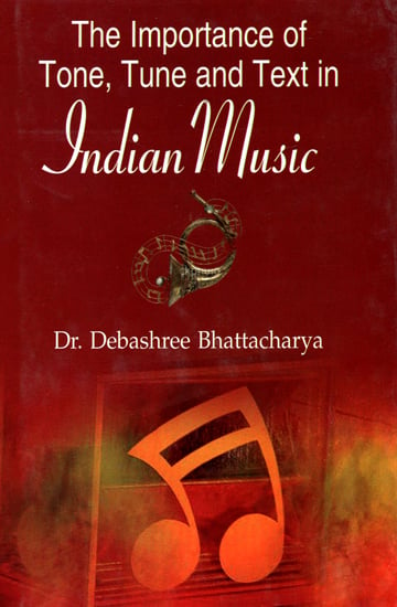 The Importance of Tone, Tune, and Text in Indian Music