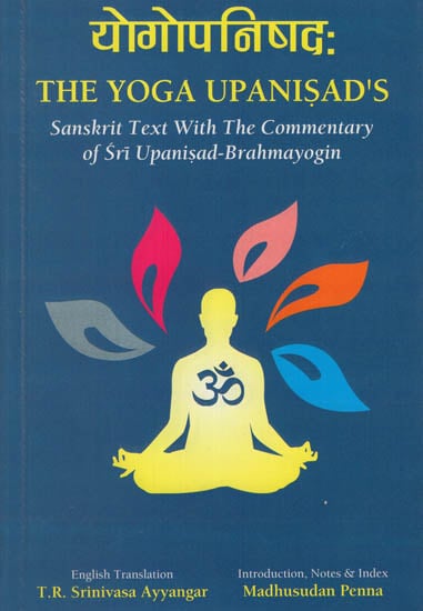 The Yoga Upanisad's - Sanskrit Text with The Commentary of Sri Upanisad-Brahmayogin