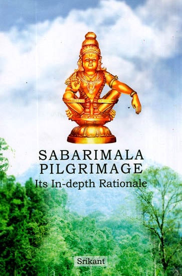 Sabarimala Pilgrimage (Its In-Depth Rationale)