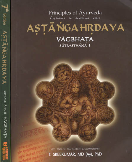 Astanga Hrdaya Vagbhata- Principles of Ayurveda Explained in Dexterous Verse (Set of 2 Volumes)