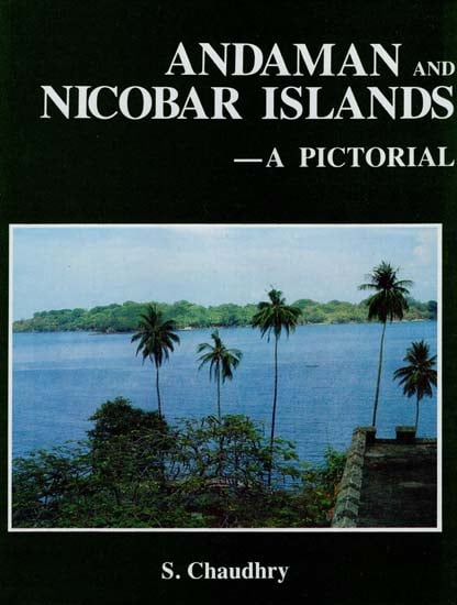 Andaman and Nicobar Islands (A Pictorial)
