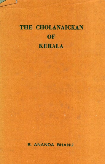 The Cholanaickan of Kerala (An Old and Rare Book)