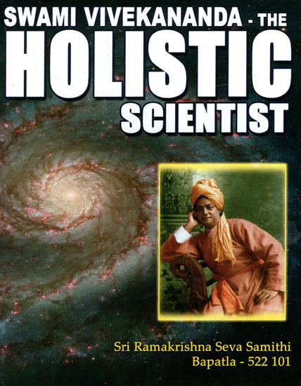 Swami Vivekananda - The Holistic Scientist