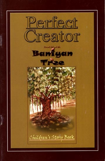 Perfect Creator (Baniyan Tree)