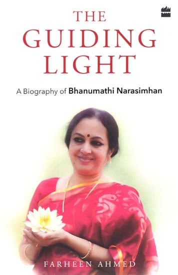 The Guiding Light (A Biography of Bhanumathi Narasimhan)