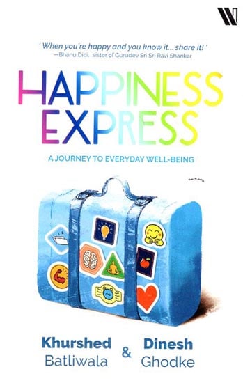 Happiness Express (A Journey to Everyday Well - Being)