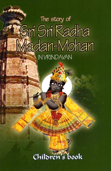 The Story of Sri Sri Radha Madan-Mohan in Vrindavan