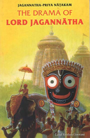The Drama of Lord Jagannatha (Jagannatha- Priya Natakam)