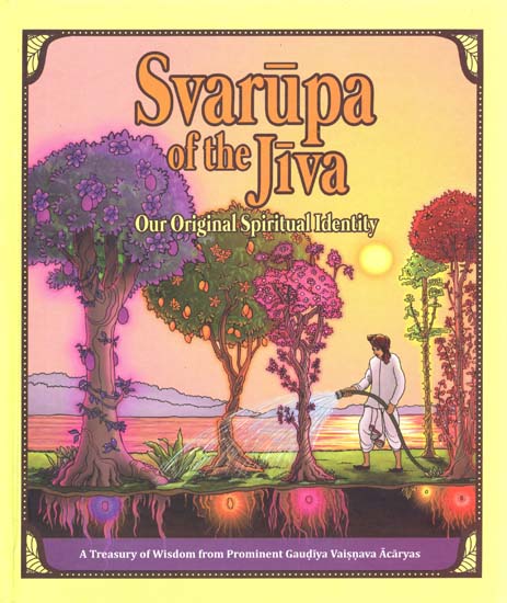 Svarupa of the Jiva (Our Original Spiritual Identity)